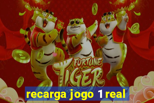 recarga jogo 1 real